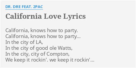 Give me love California (California) Knows how to party California Knows how to party (Come on baby) In the city (South-Central) of L.A. (L.A.) In the city of good ol' Watts (Uh, that's right) In the city, the city of Compton (Yup, yup) We keep it rockin', we keep it rockin' (Yeah, yeah now make it shake, c'mon) Shake it, shake it baby (Uh)